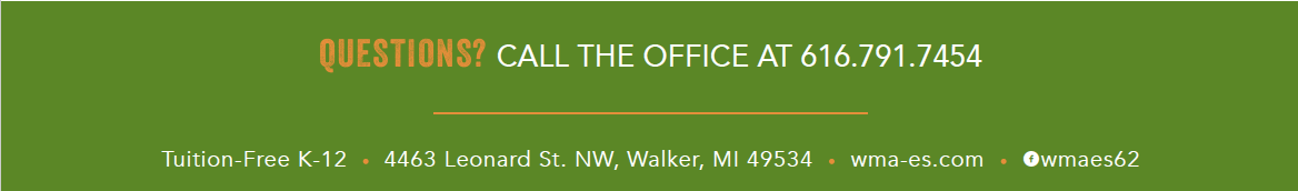 Questions? Call the office at 616-791-7454